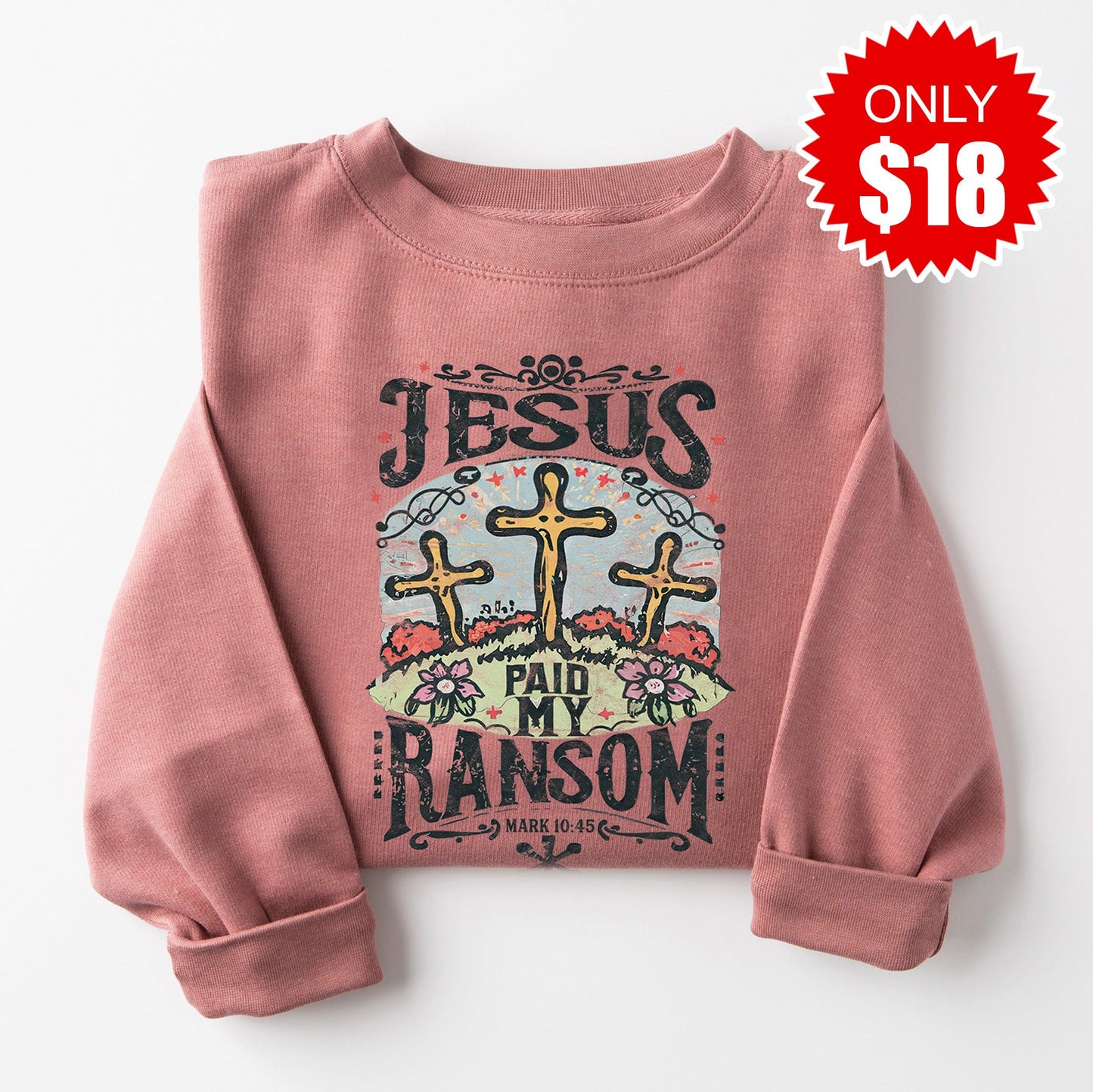 Jesus Paid My Ransom Sweatshirt - Heather Mauve - 18
