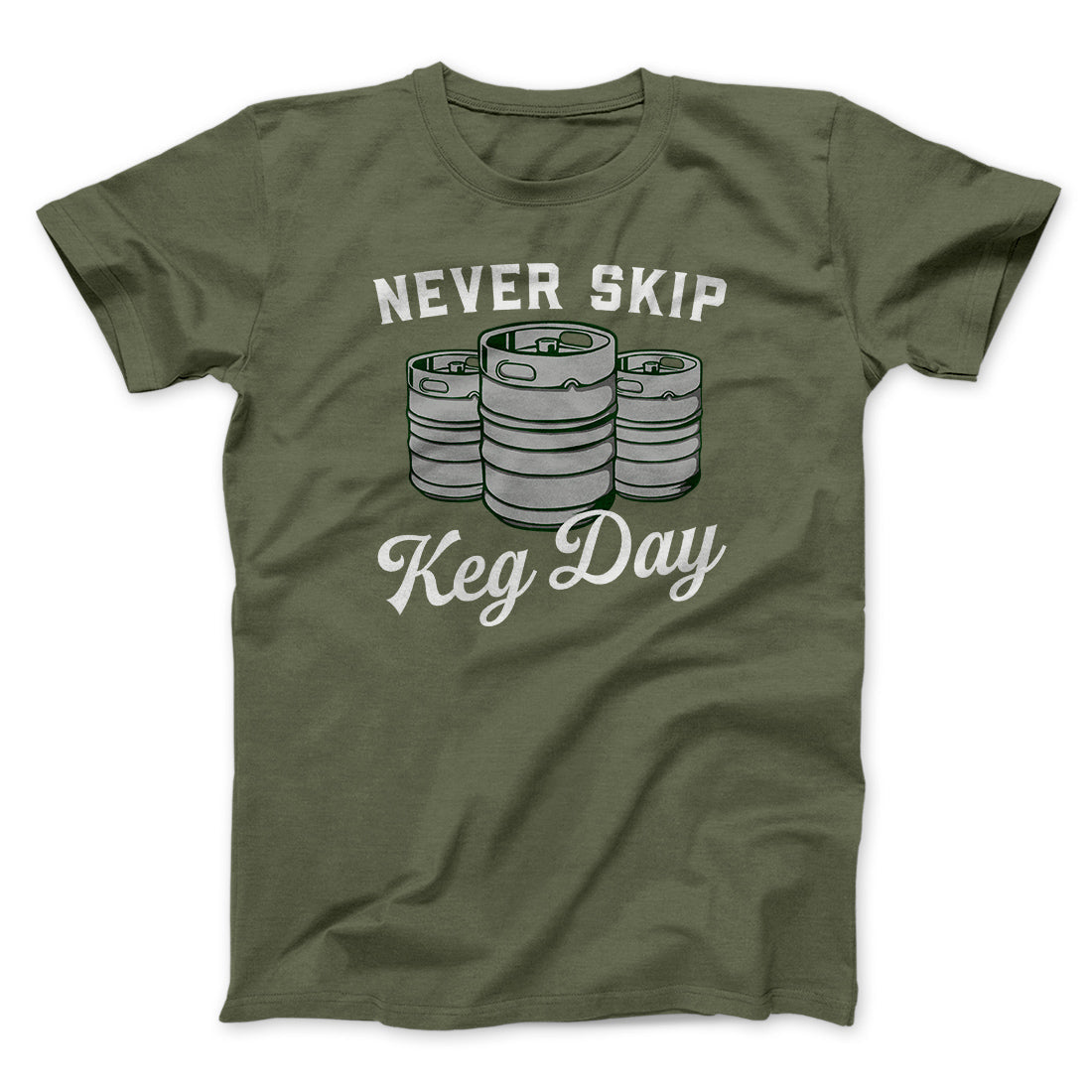Never Skip Keg Day Men/Unisex T-Shirt