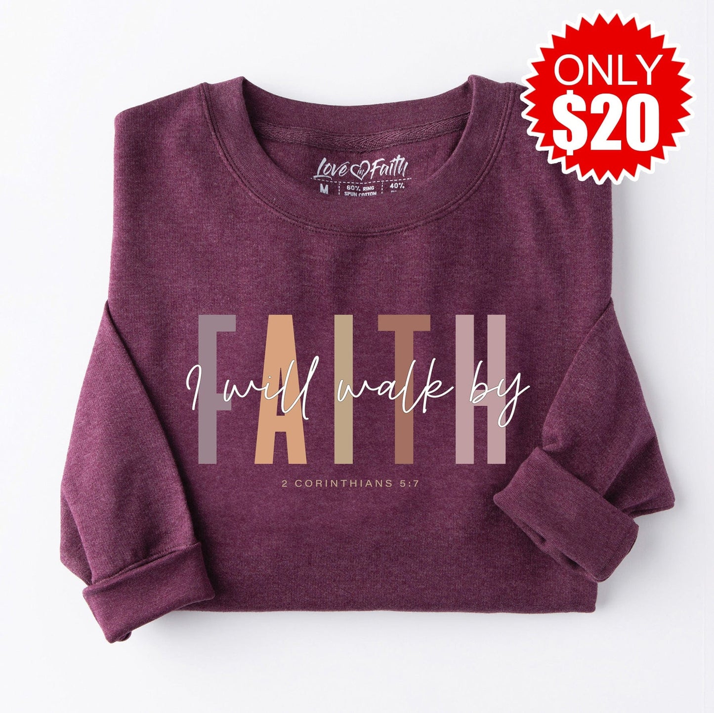 I Will Walk by Faith Sweatshirt - 20