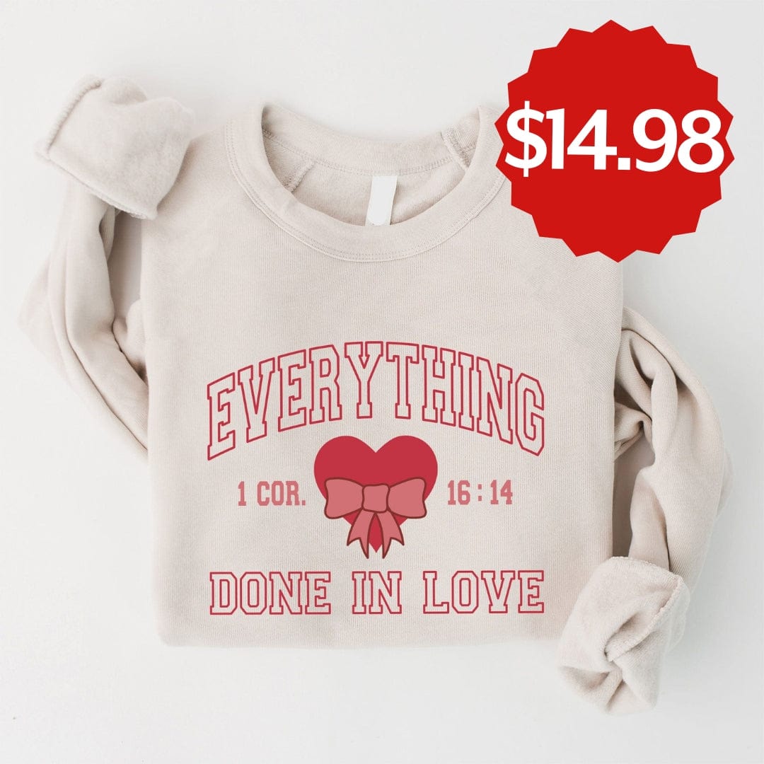 Embroidered Do Everything in Love Sweatshirt