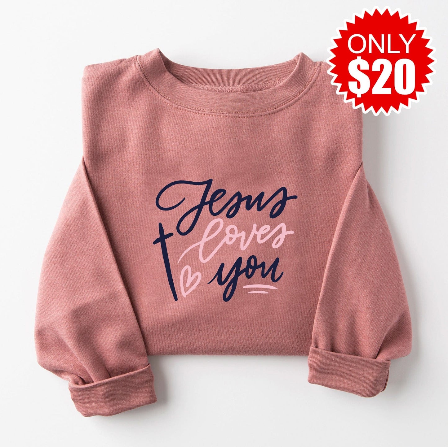 Jesus Loves You Sweatshirt - 18