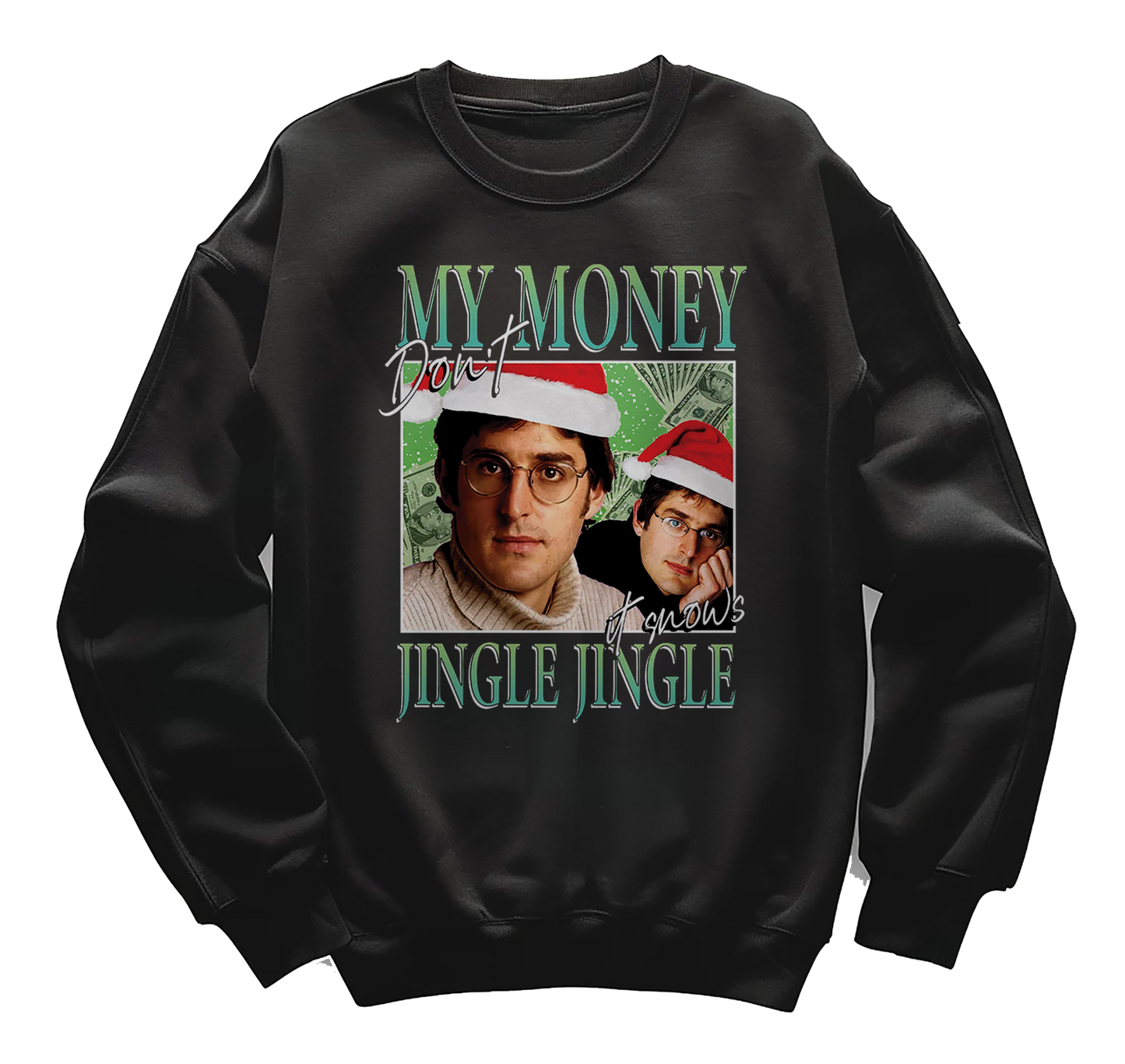 kringle Money Don't Jingle sweatshirt