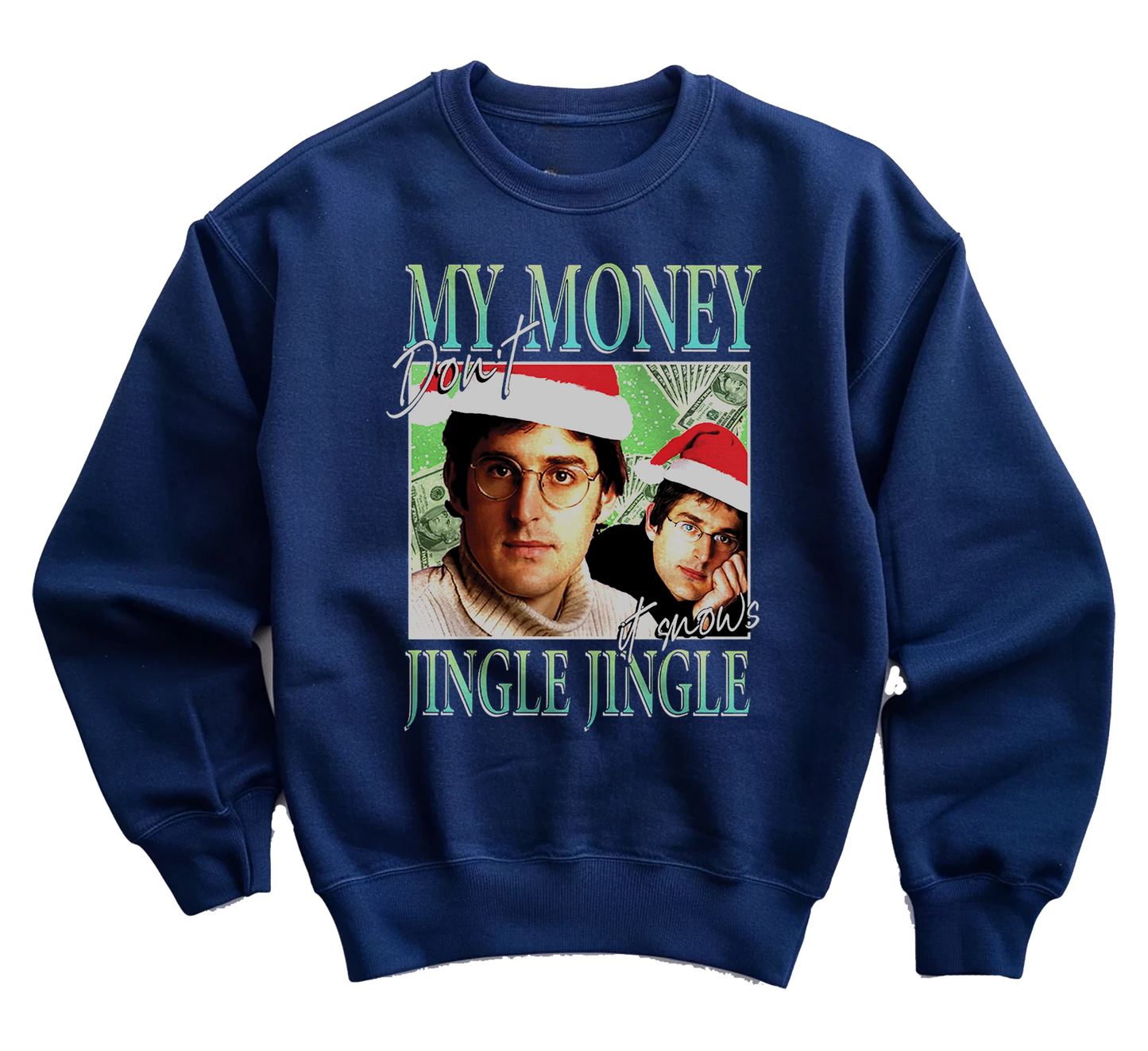 kringle Money Don't Jingle sweatshirt