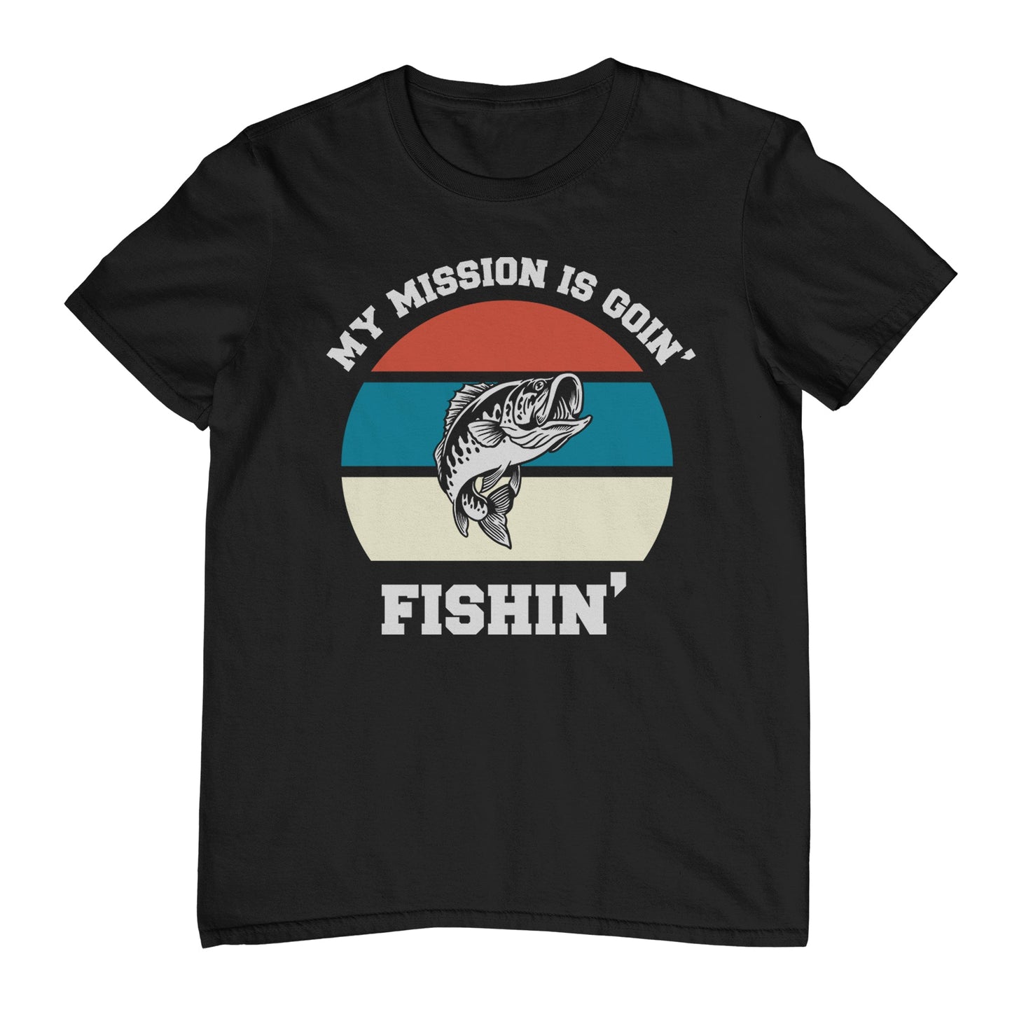 My Mission Is Going Fishing Tee T-Shirt