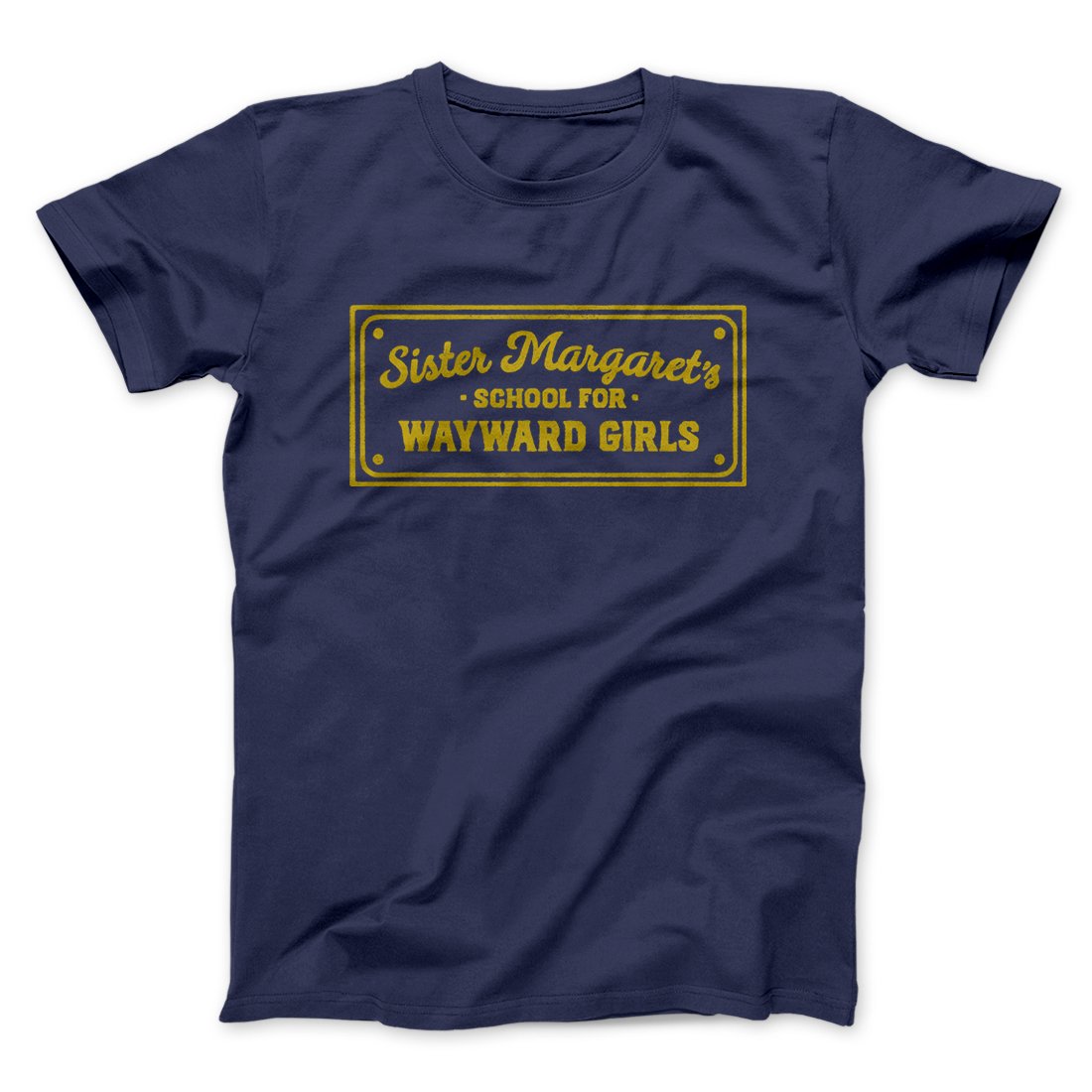 Sister Margaret's School for Wayward Girls Funny Movie Men/Unisex T-Shirt