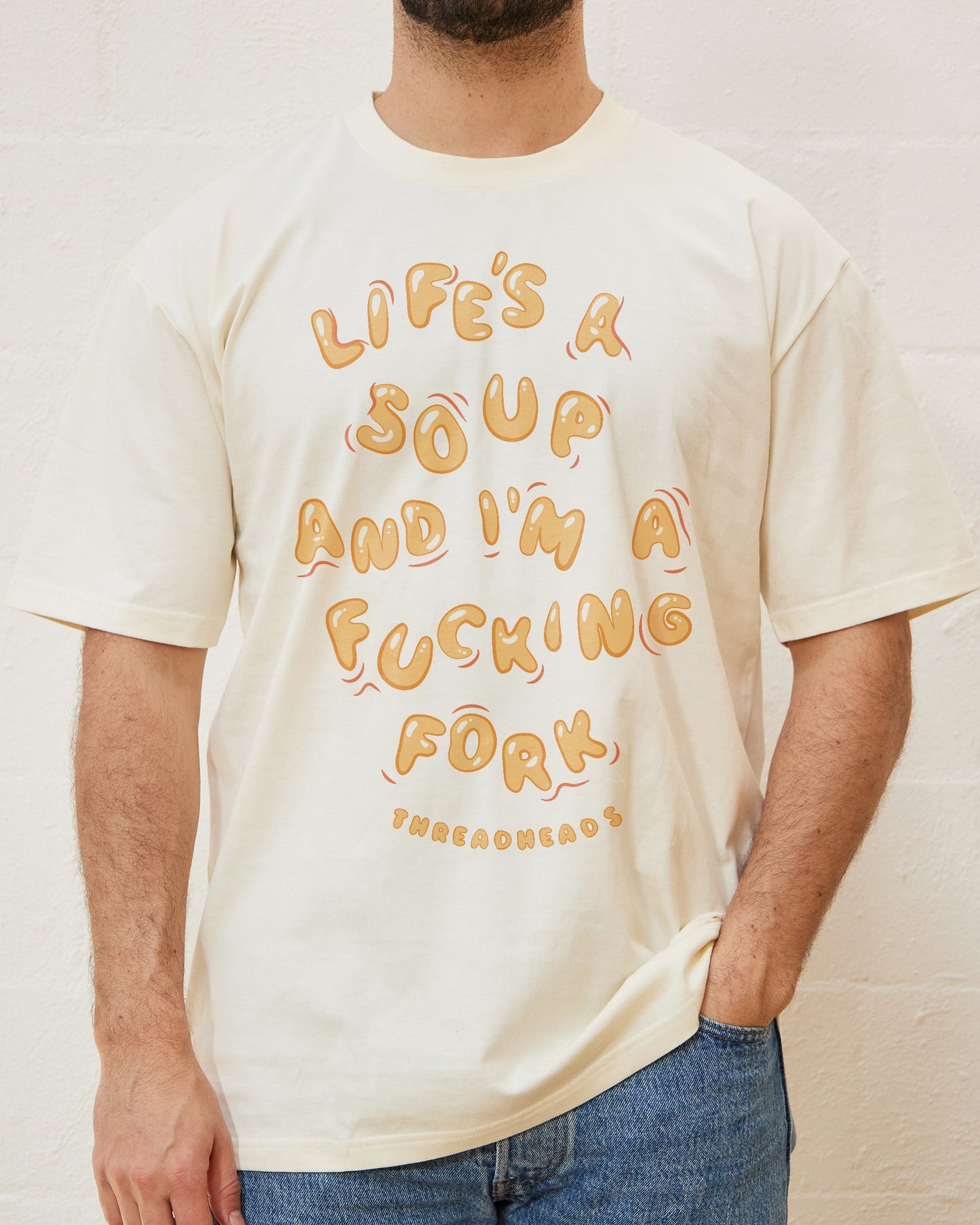 Life Is A Soup And I'm A Fork T-Shirt