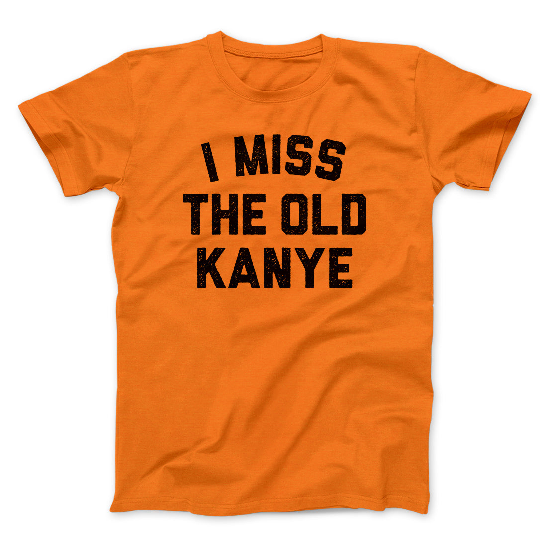 I Miss The Old Kanye Men/Unisex T-Shirt