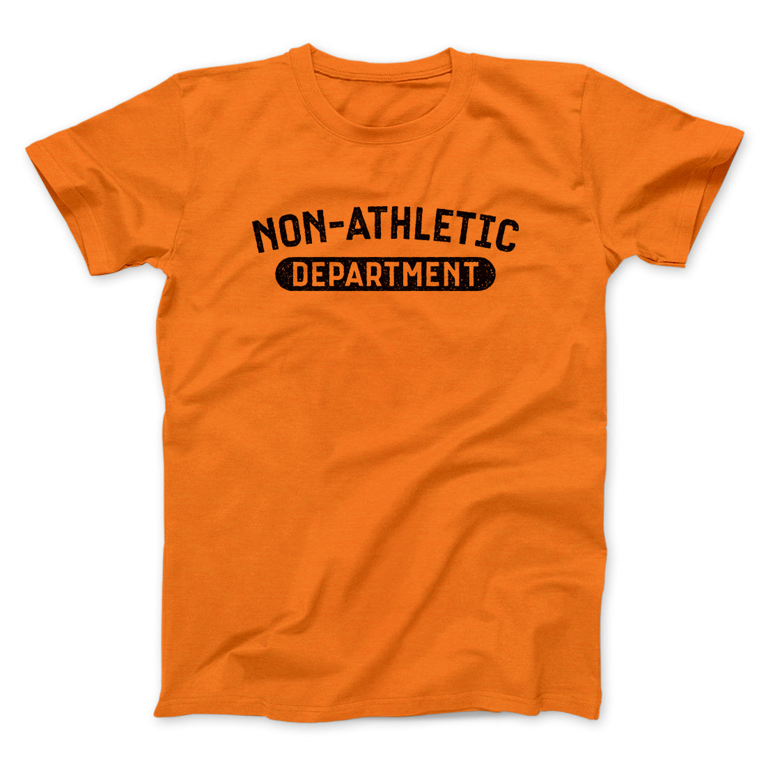 Non-Athletic Department Funny Men/Unisex T-Shirt