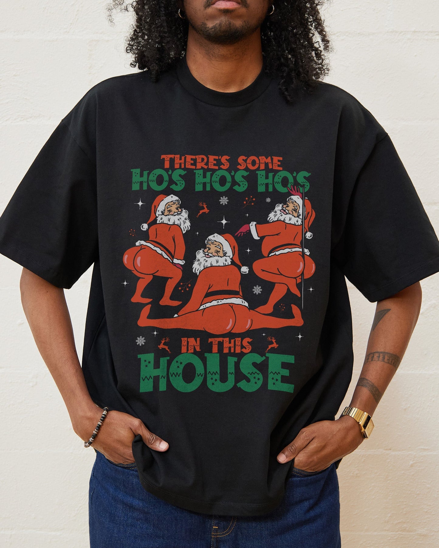 There's Some Ho's Ho's Ho's in This House Oversized Tee