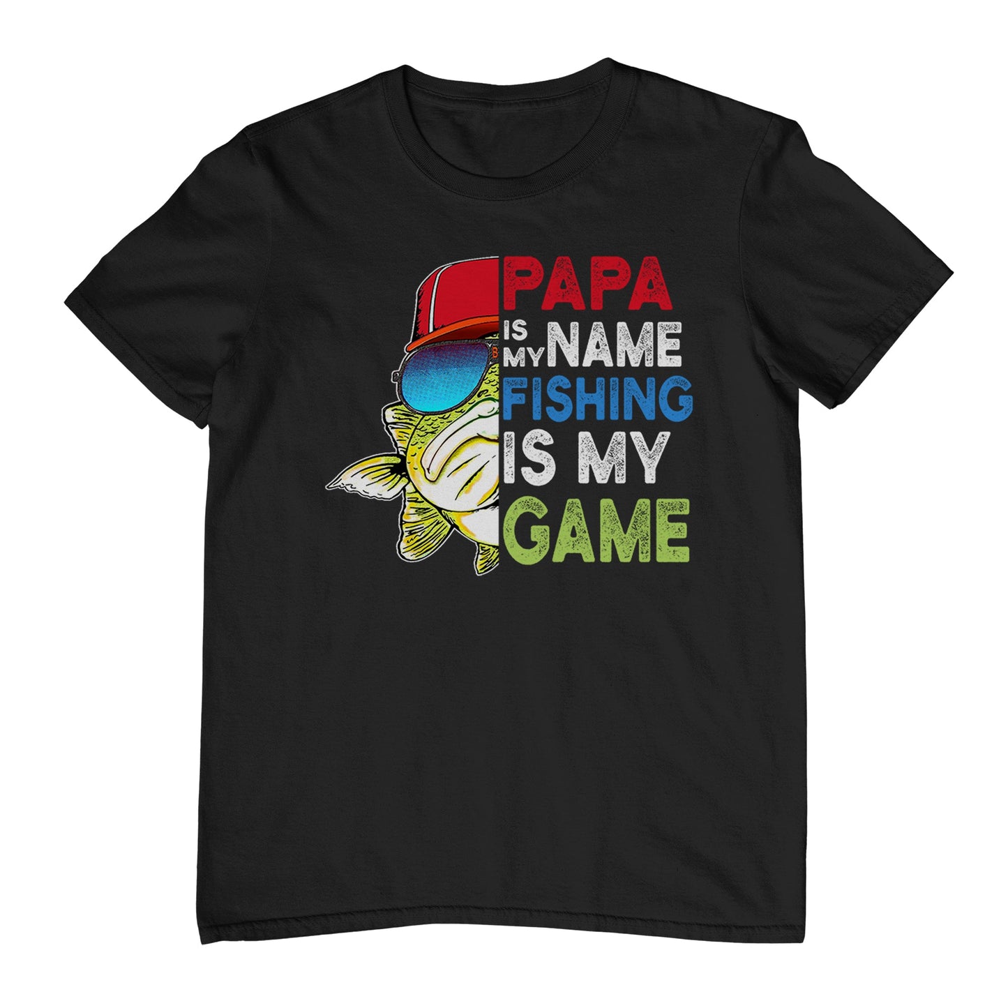 Papa Is My Name, Fishing Is My Game T-Shirt