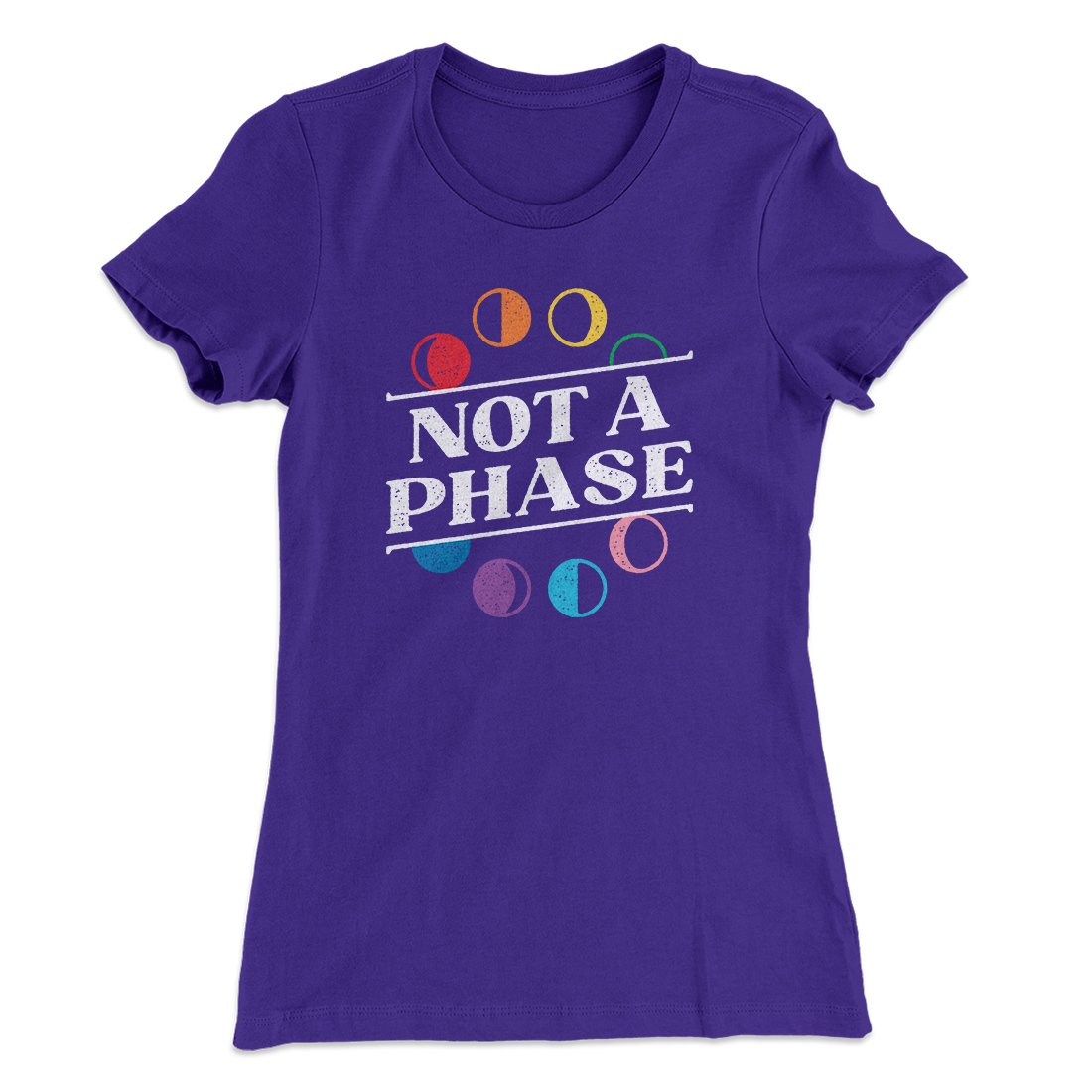 Not A Phase Women's T-Shirt