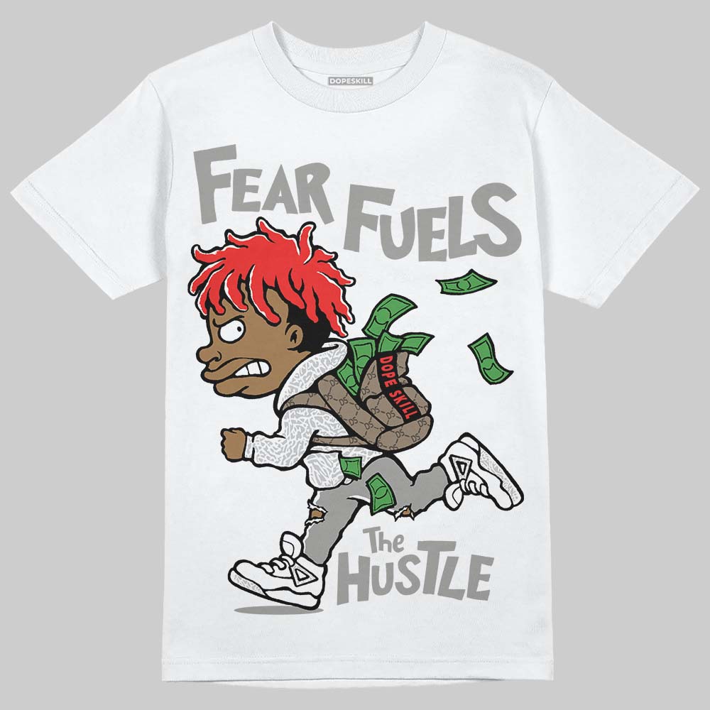 Pure Money 3s DopeSkill T-Shirt Fear Fuels The Hustle Graphic