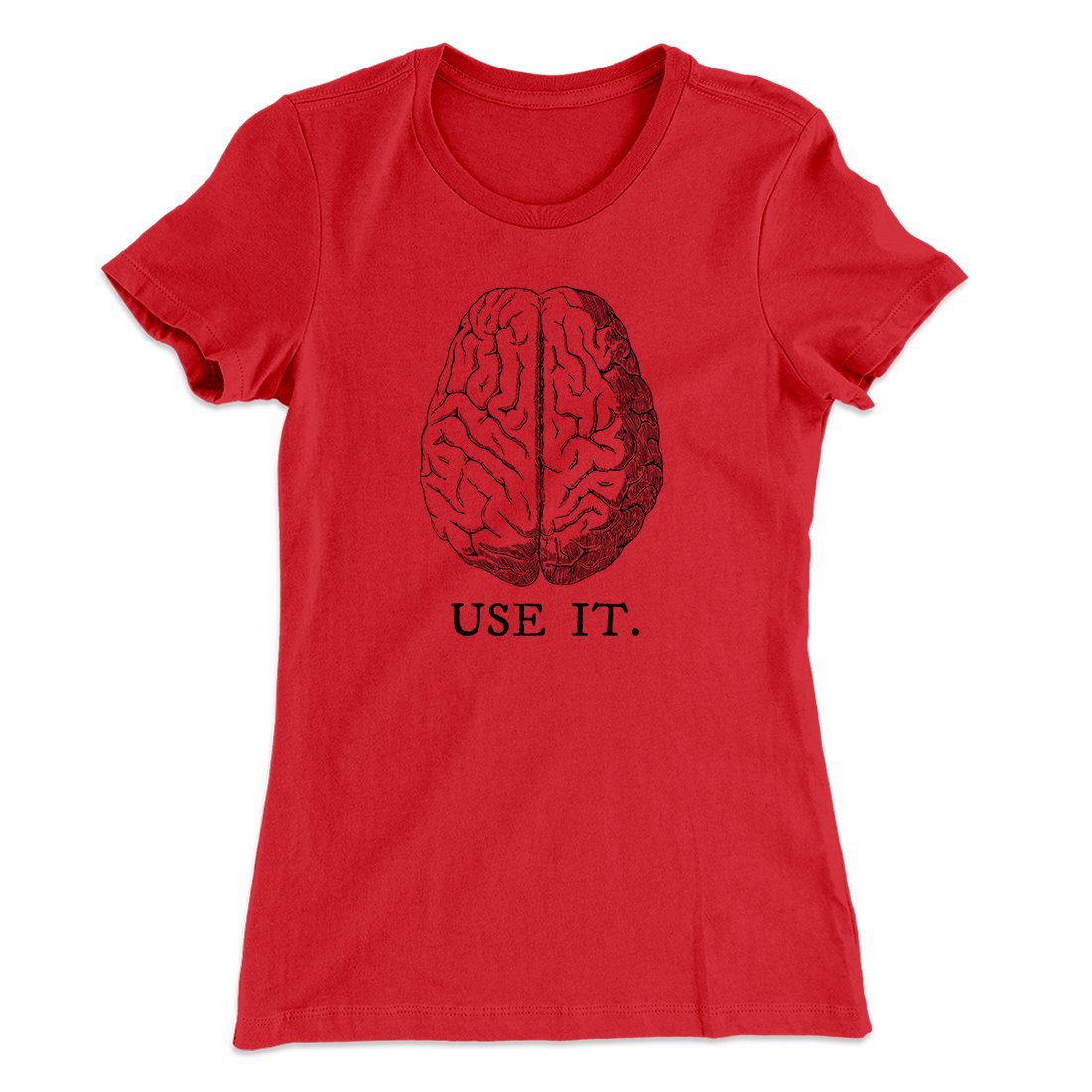 Use Your Brain Women's T-Shirt
