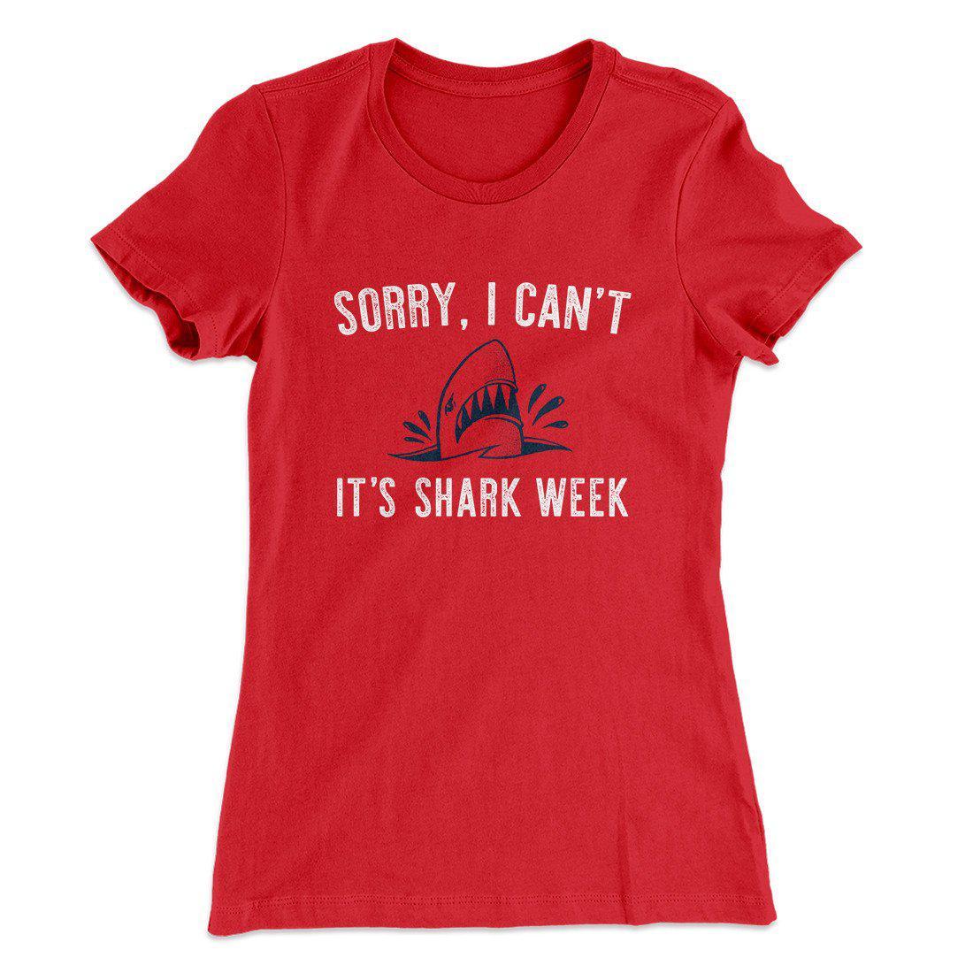 Sorry I Can't It's Shark Week Women's T-Shirt Style001