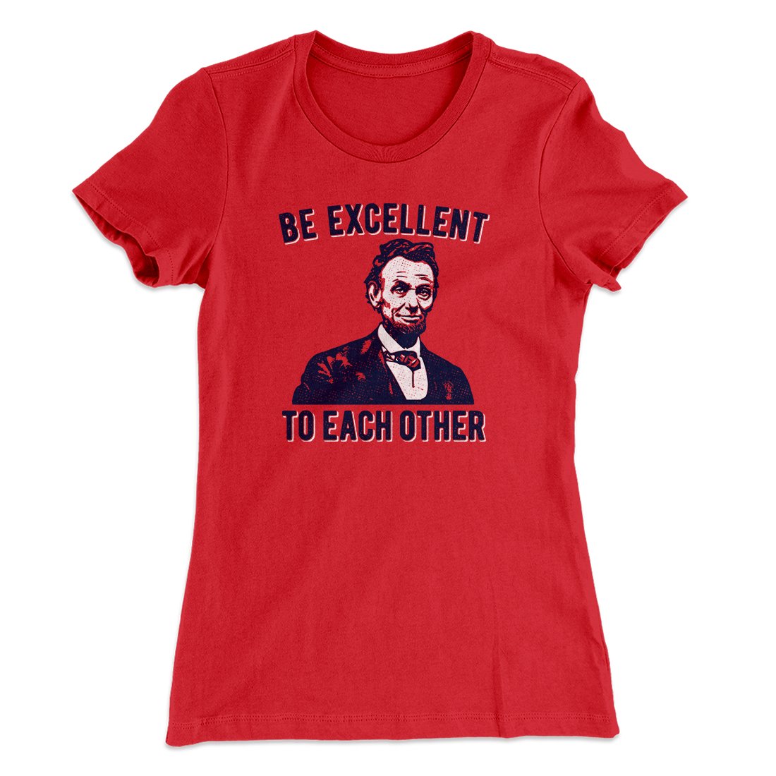 Be Excellent To Each Other Women's T-Shirt