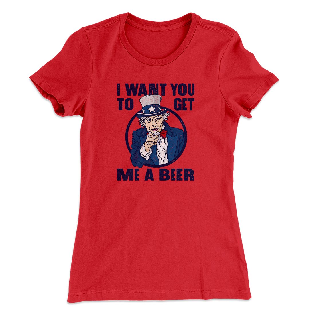 I Want You to Get Me A Beer Women's T-Shirt