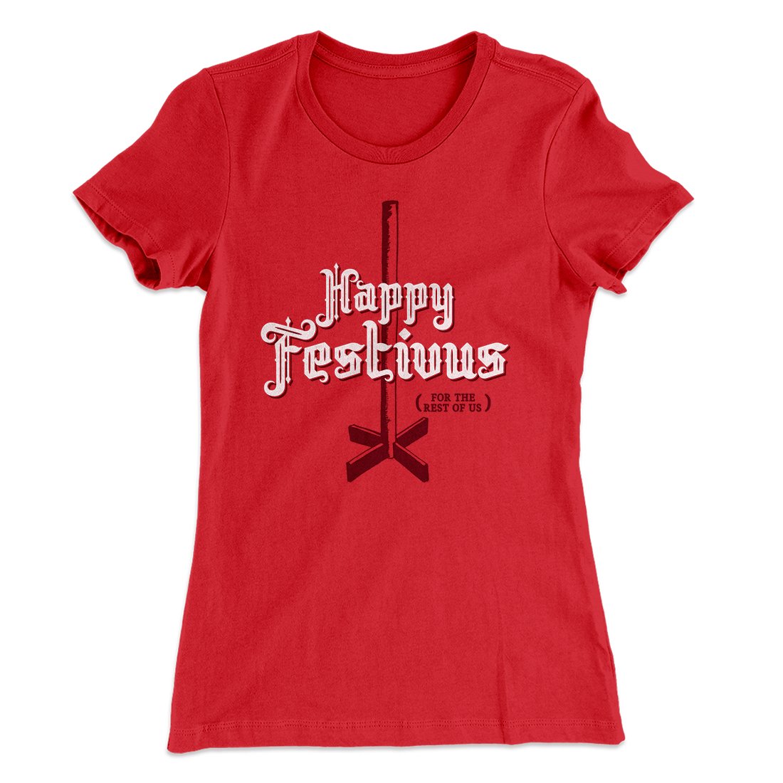 Happy Festivus For The Rest of Us Women's T-Shirt