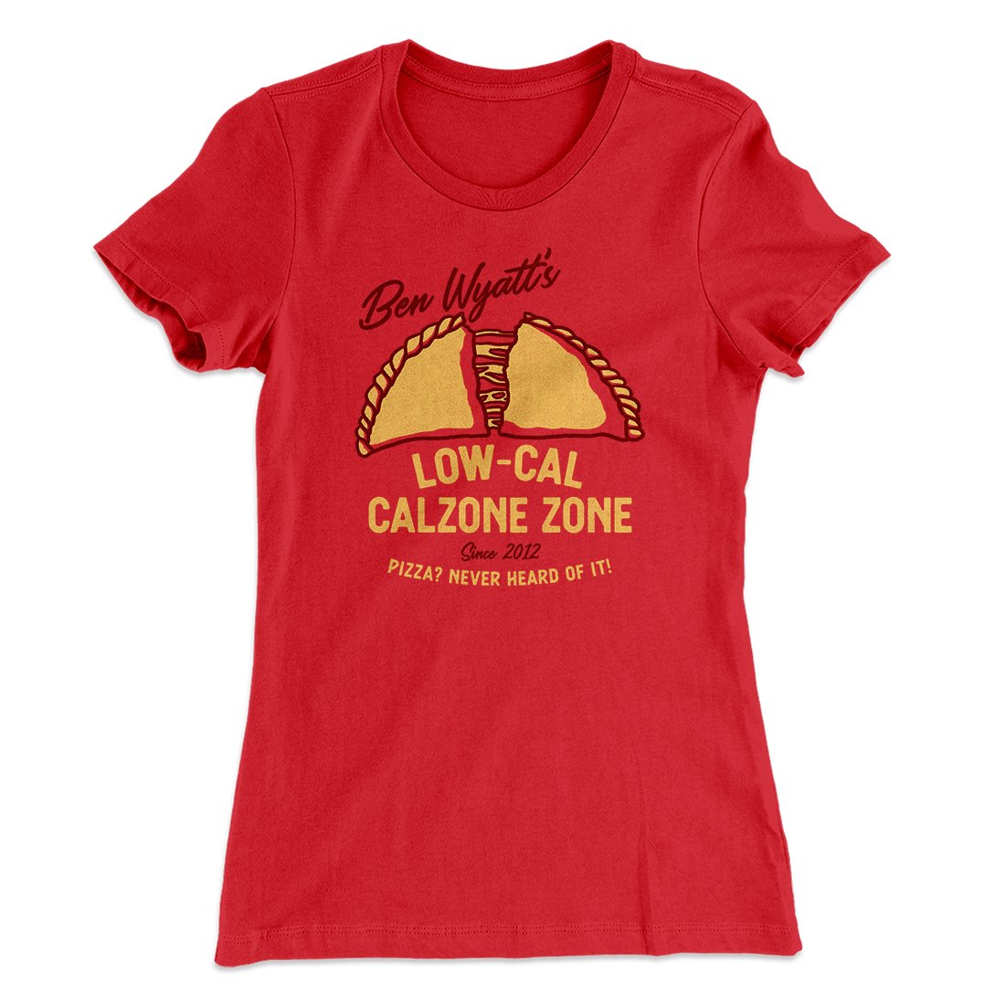 Ben Wyatt's Low Cal Calzone Zone Women's T-Shirt