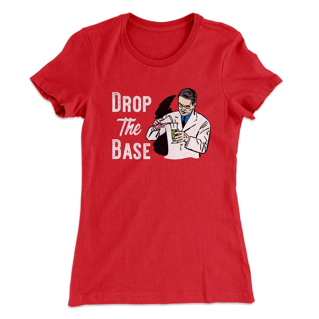 Drop the Base Women's T-Shirt