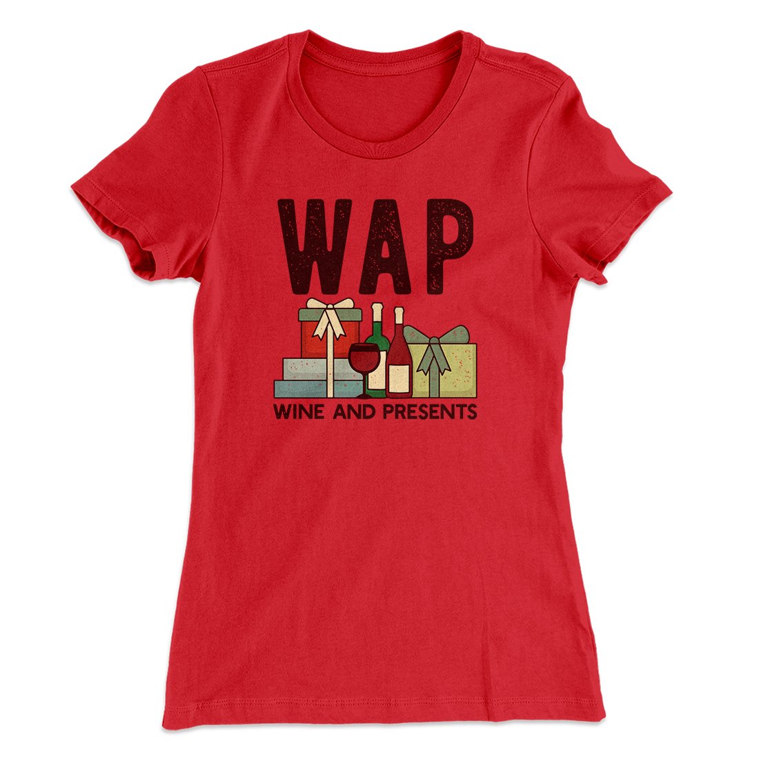 WAP- Wine & Presents Women's T-Shirt