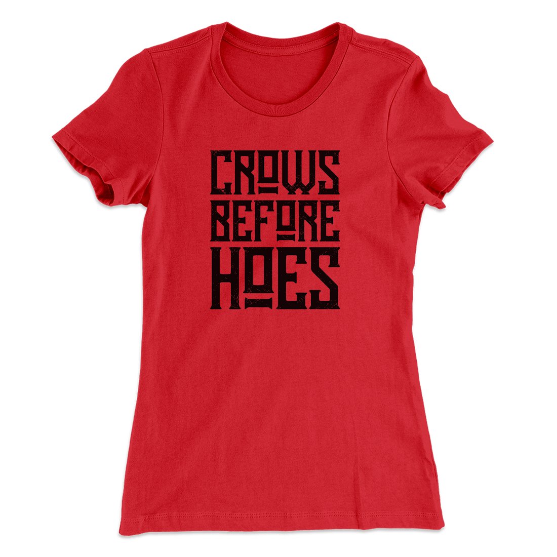 Crows Before Hoes Women's T-Shirt