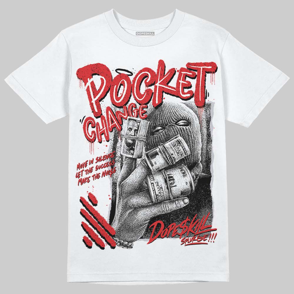 Red Cement 4S DopeSkill T-Shirt Pocket Change Graphic