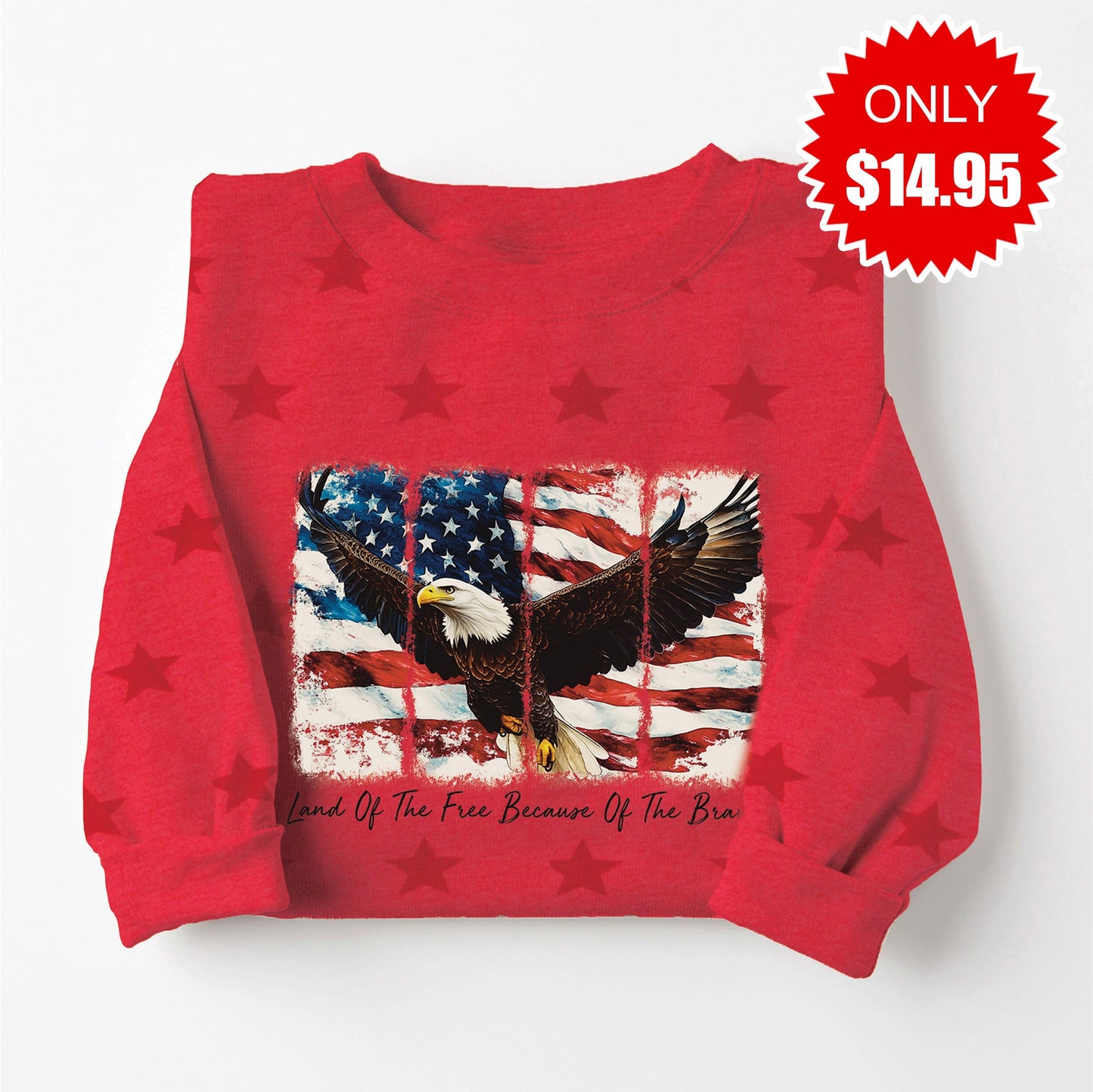 Land Of The Free Sweatshirt - Red Star Print - 14.95