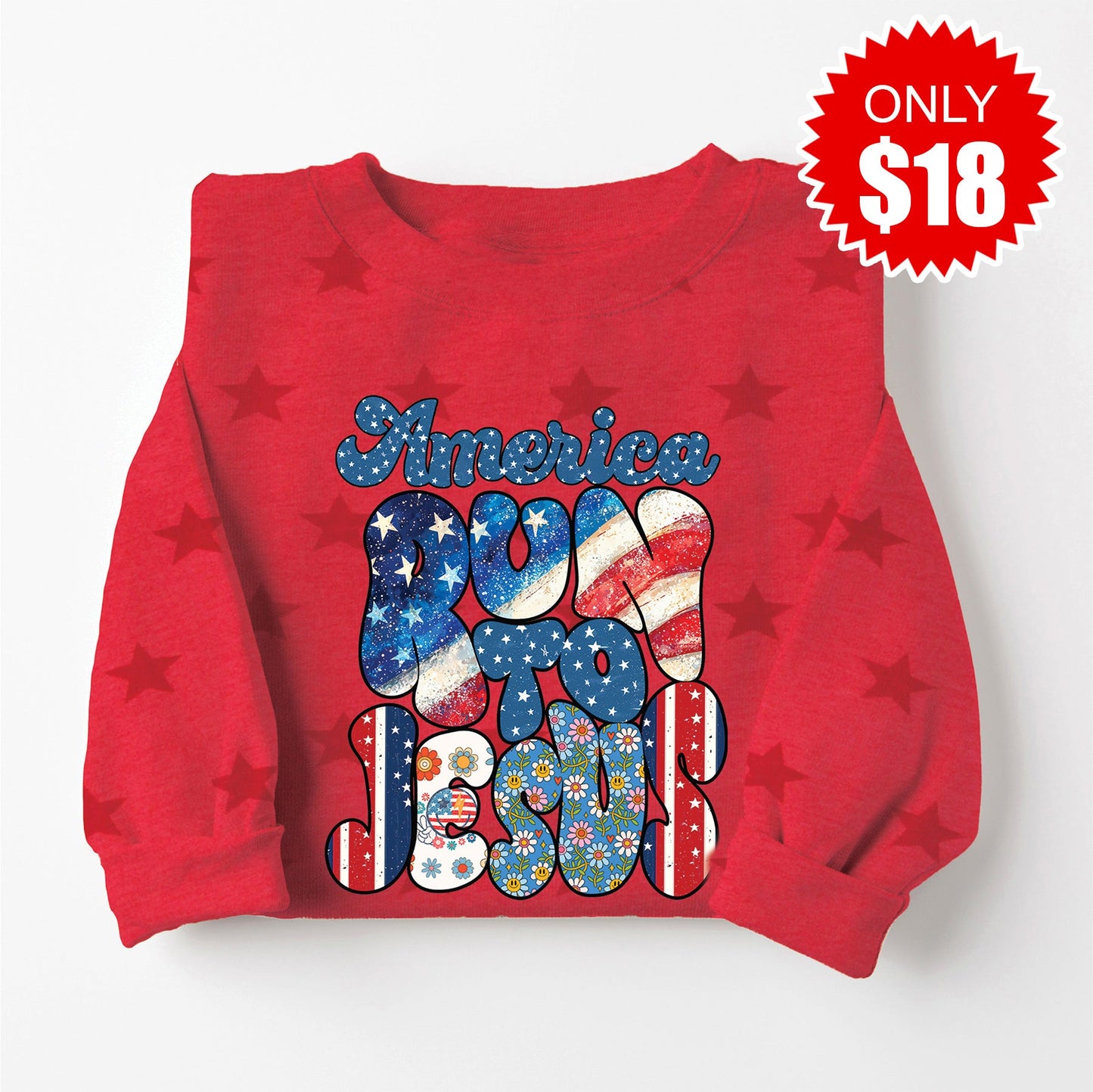 America Run To Jesus Sweatshirt - Red Star Print - 18