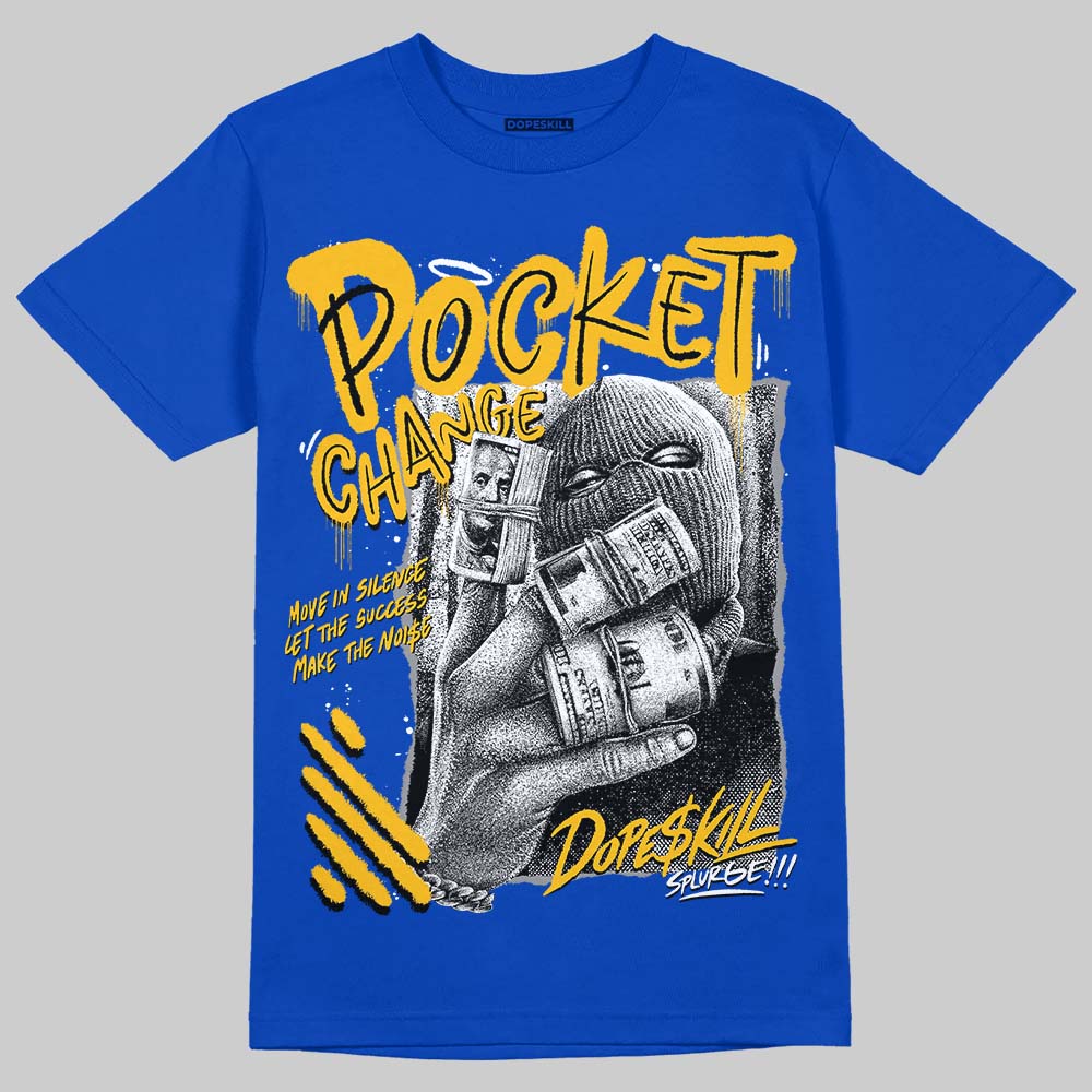Royal Blue Collection DopeSkill T-Shirt Pocket Change Graphic