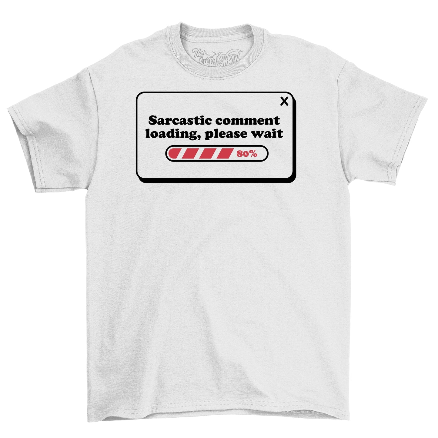 Sarcastic Comment Loading Shirt