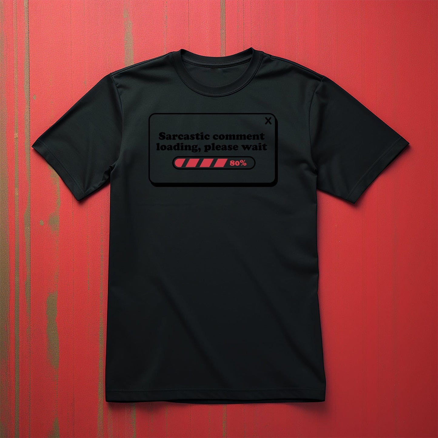 Sarcastic Comment Loading Shirt