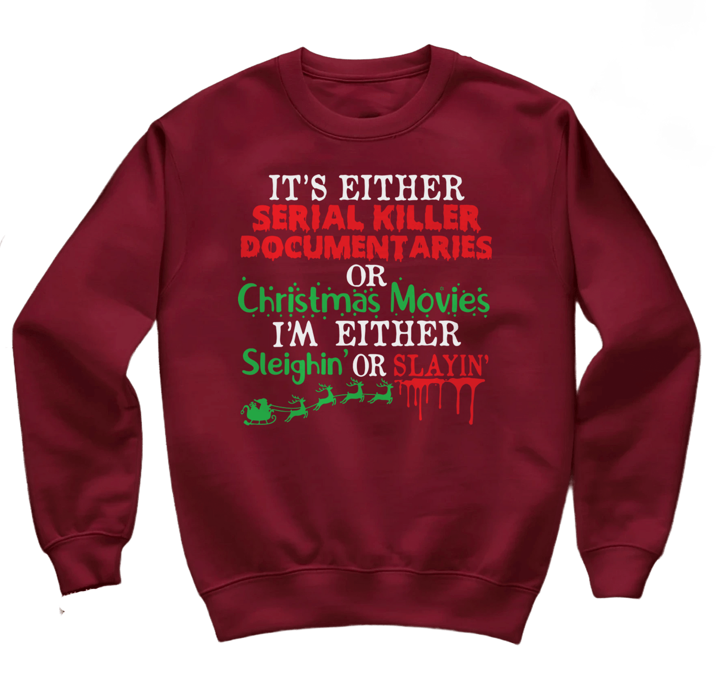 Serial Killer or Christmas Movies Sweatshirt
