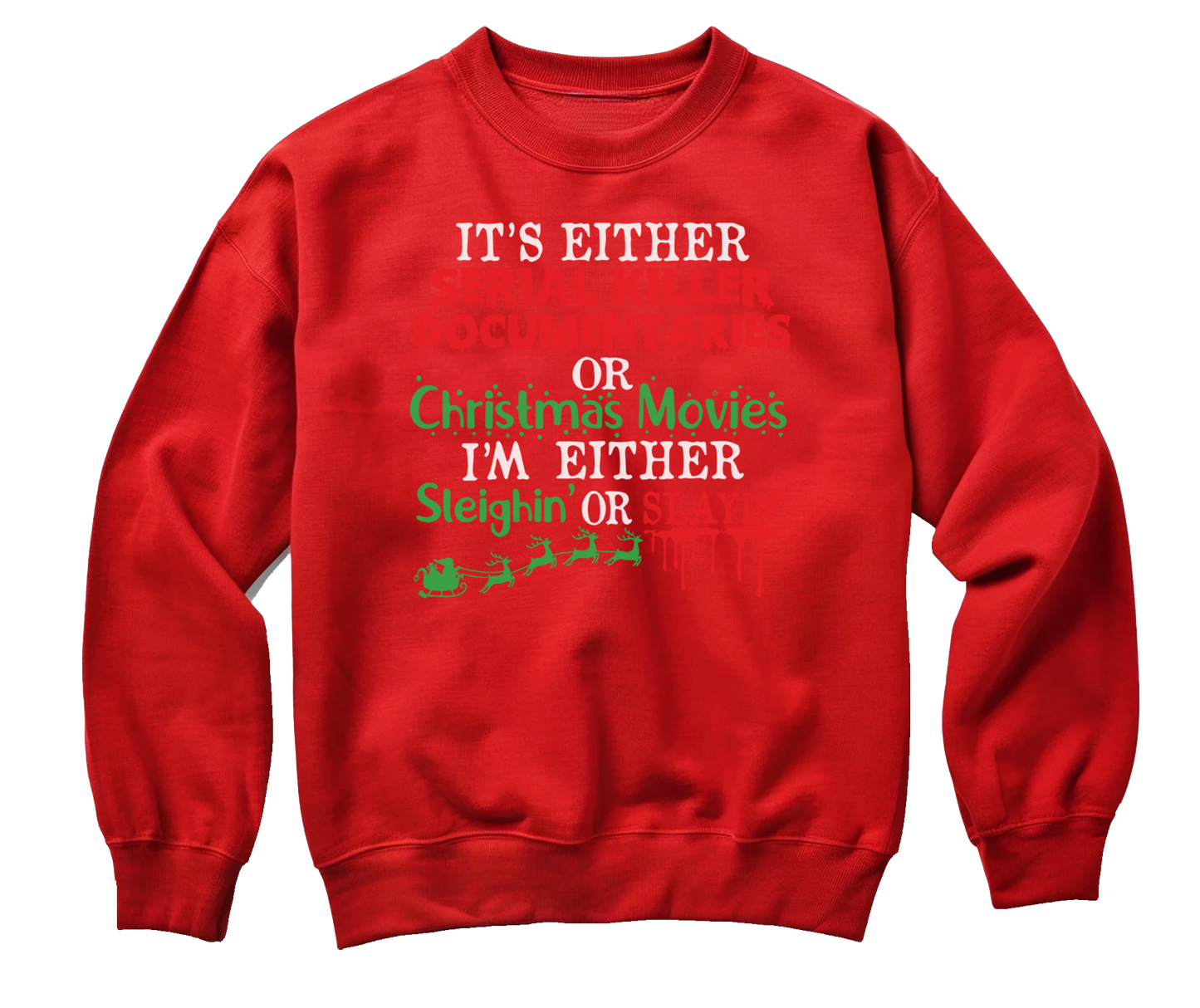 Serial Killer or Christmas Movies Sweatshirt