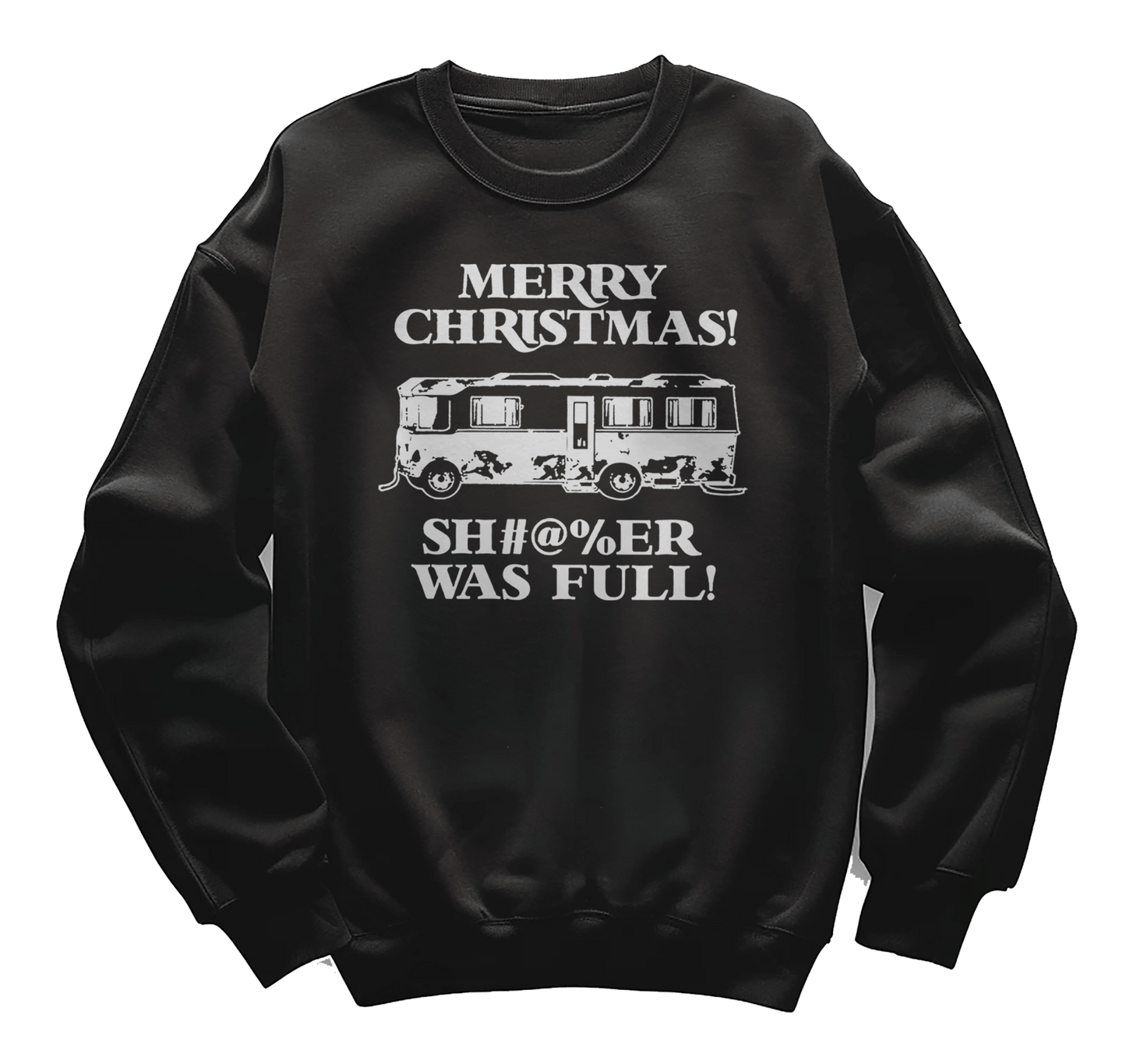 Shitter Was Full Griswold Sweatshirt