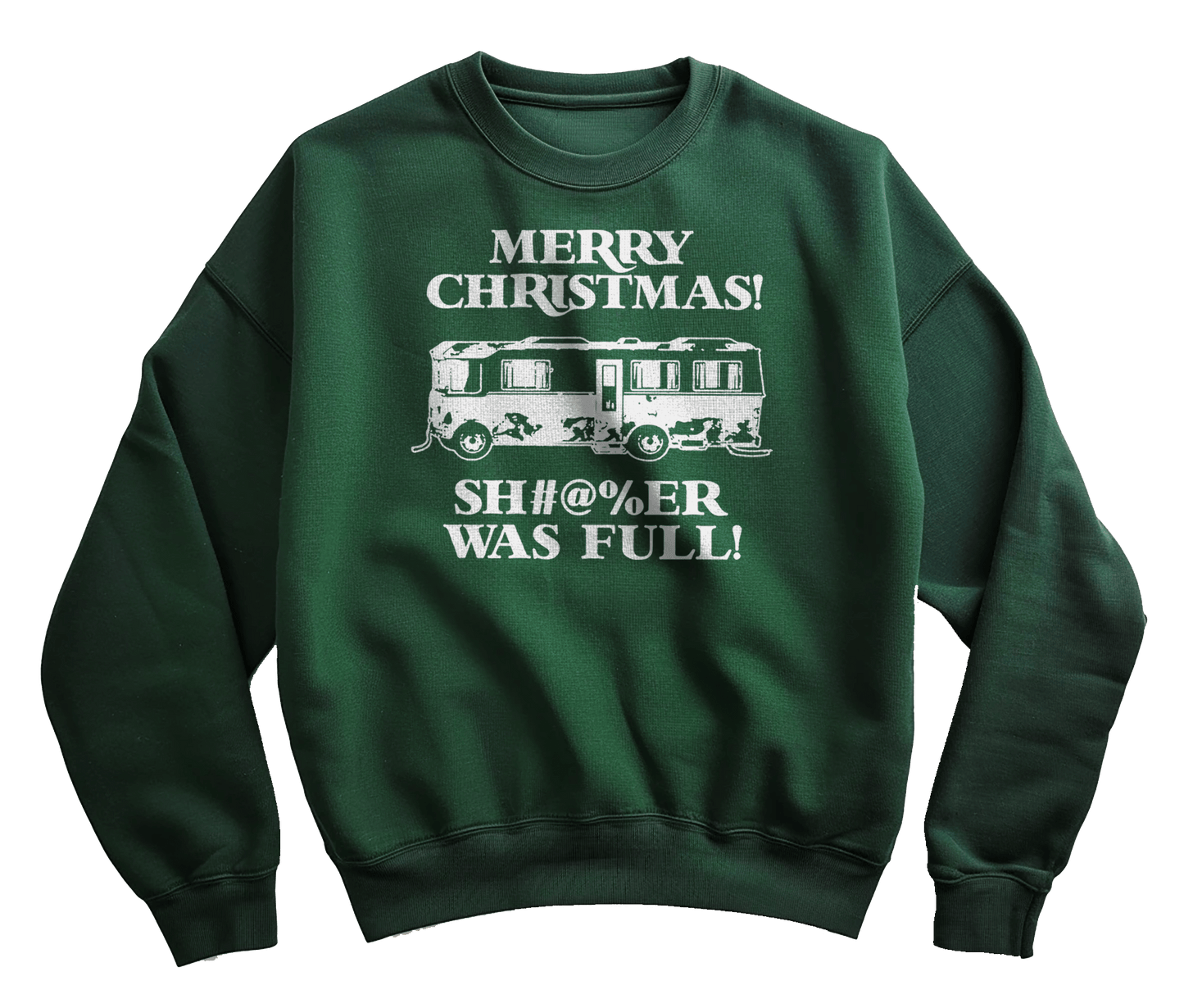 Shitter Was Full Griswold Sweatshirt