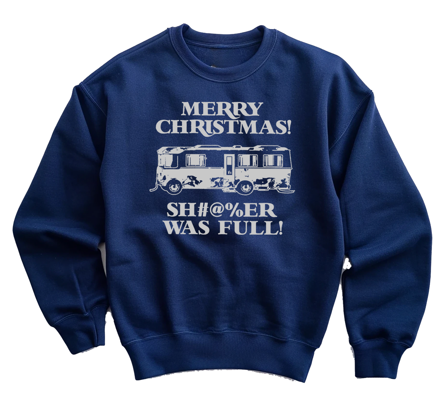 Shitter Was Full Griswold Sweatshirt