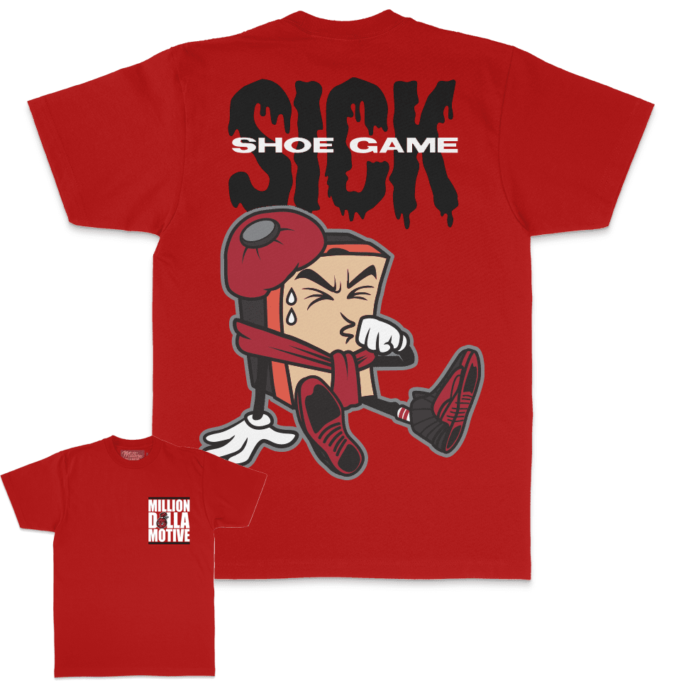 Shoe Game Sick - Red T-Shirt