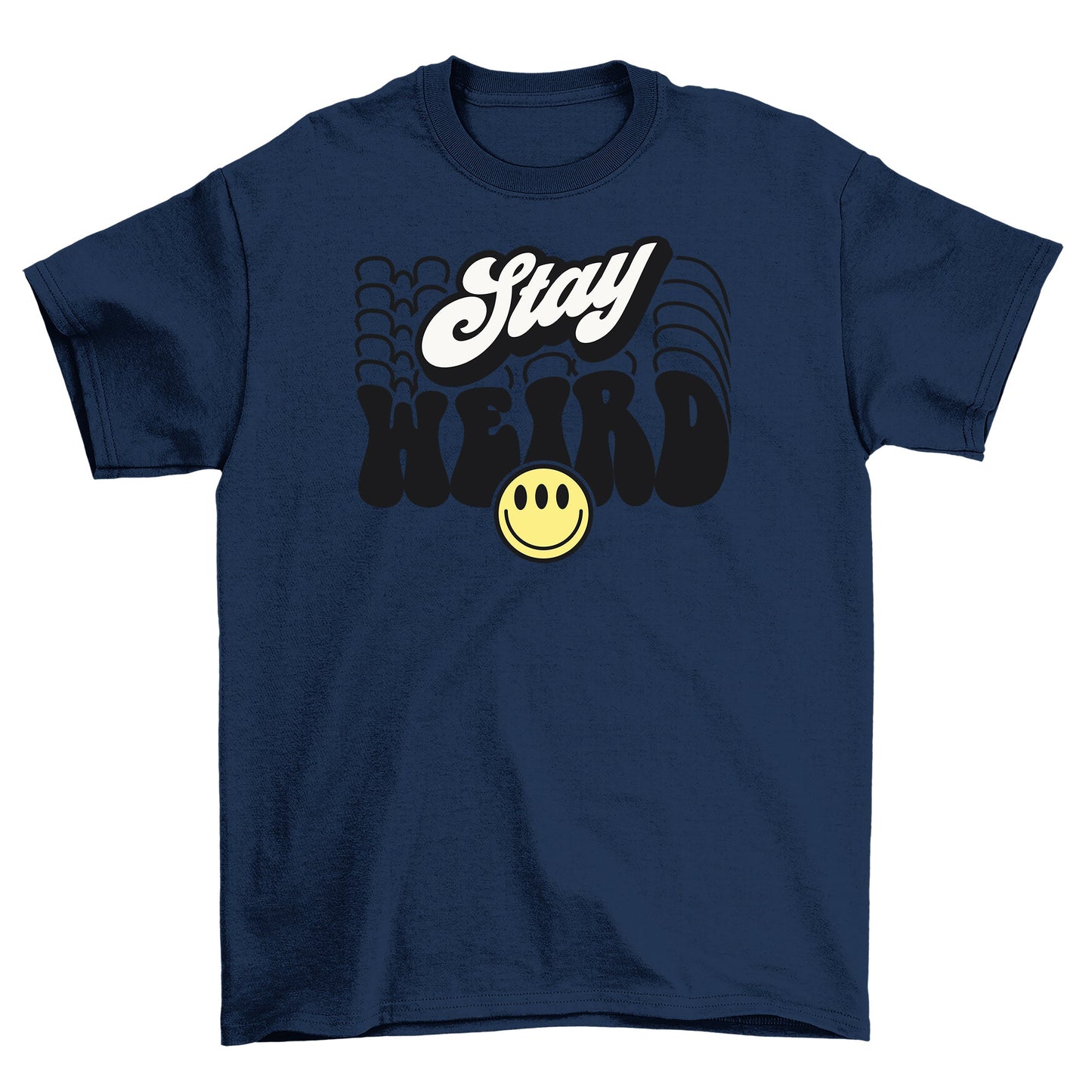 Stay Weird Happy face Face TShirt