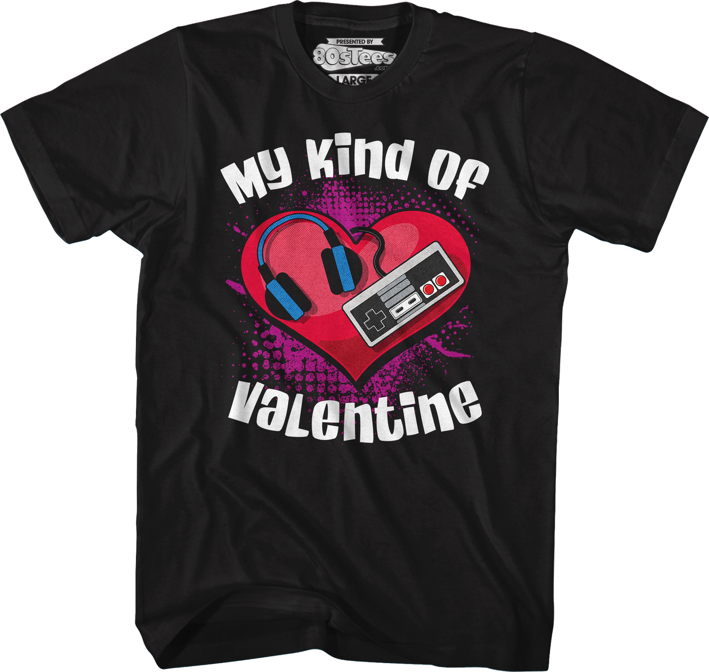 My Kind Of Valentine T-Shirt