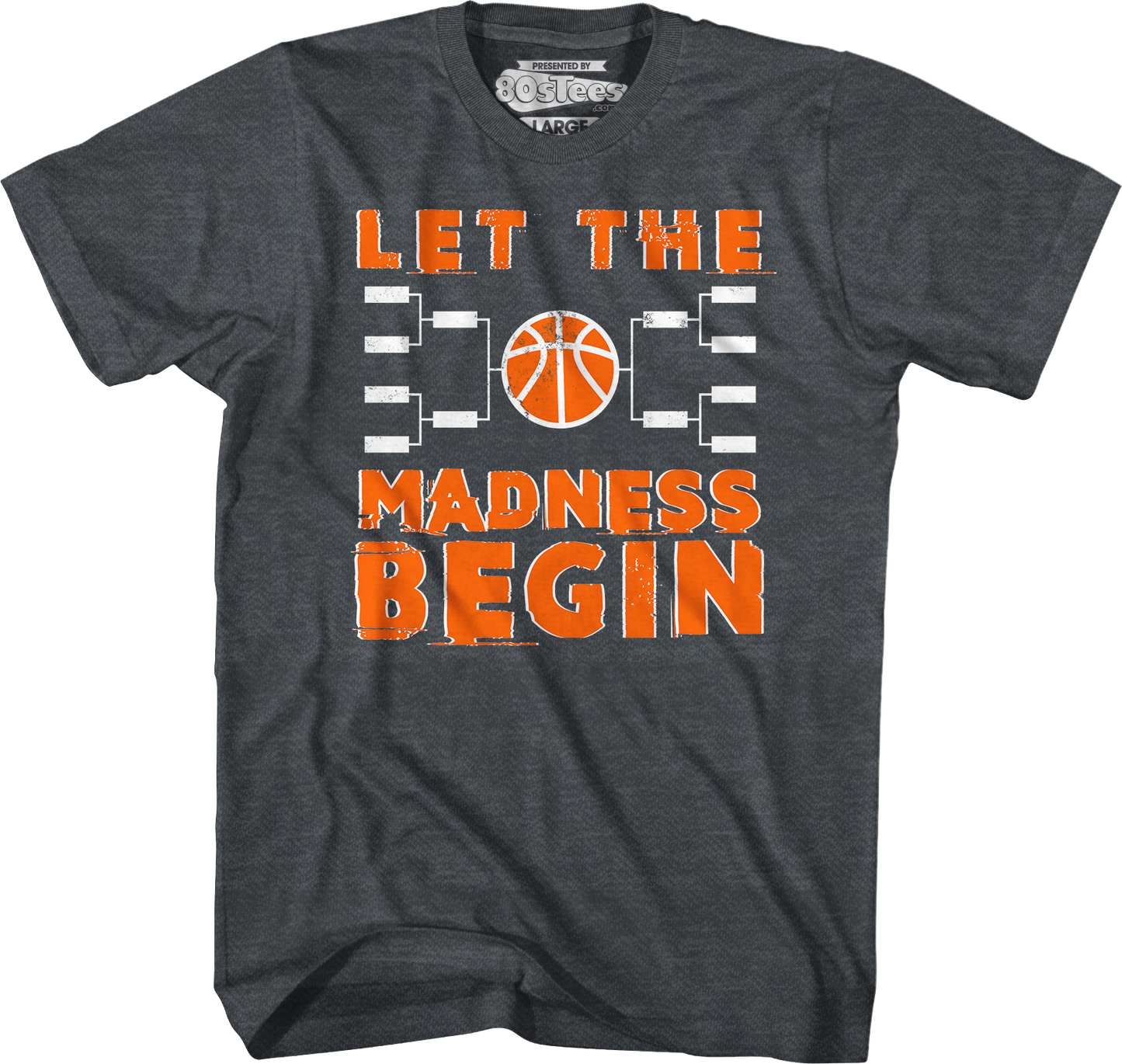Let The Madness Begin March Madness T-Shirt