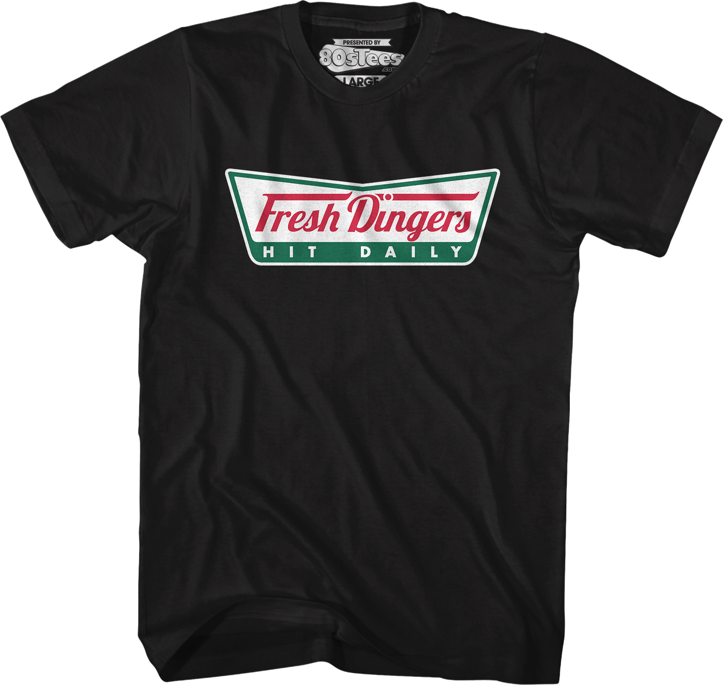 Fresh Dingers Hit Daily T-Shirt