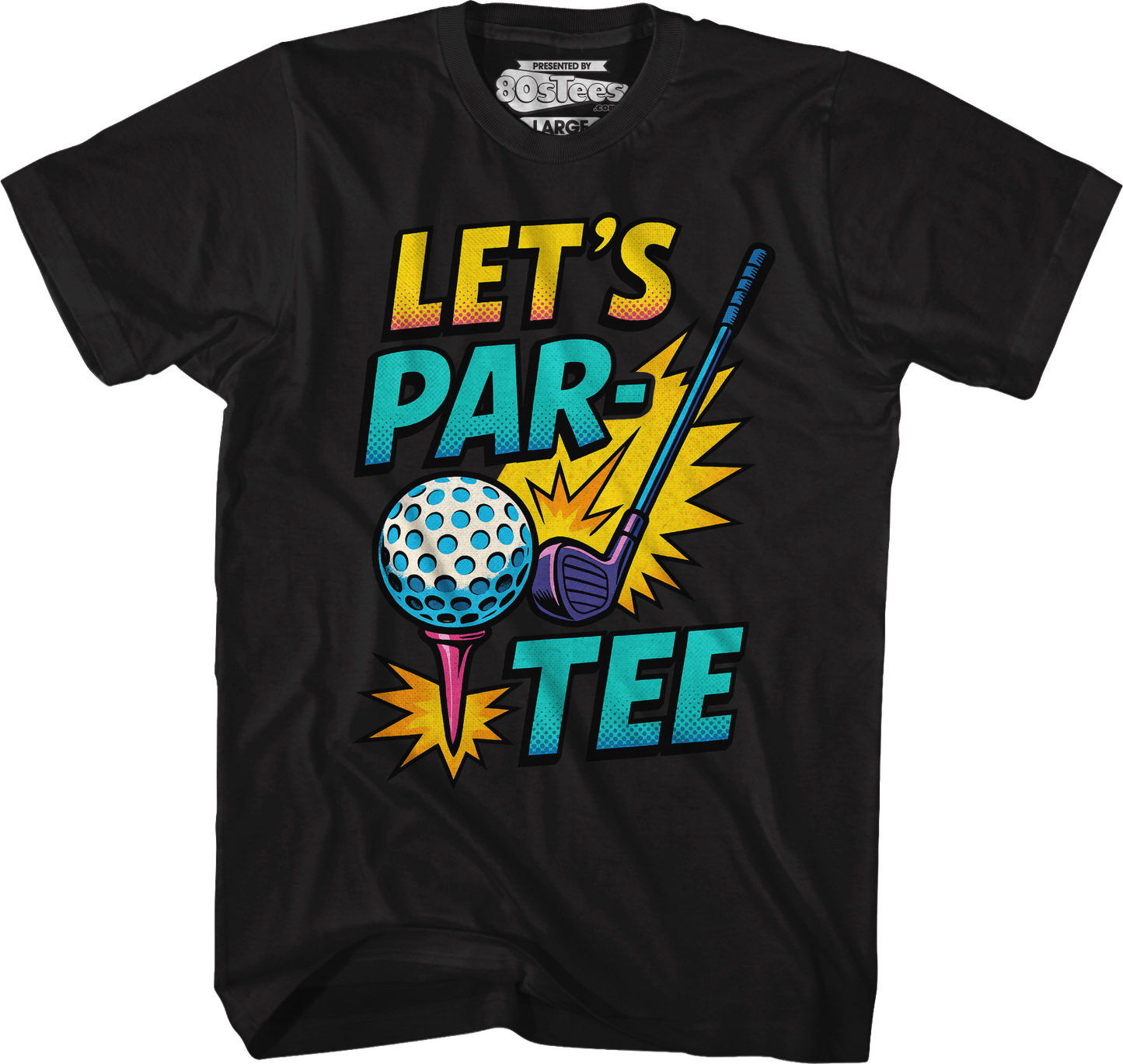 Let's Par-Tee T-Shirt