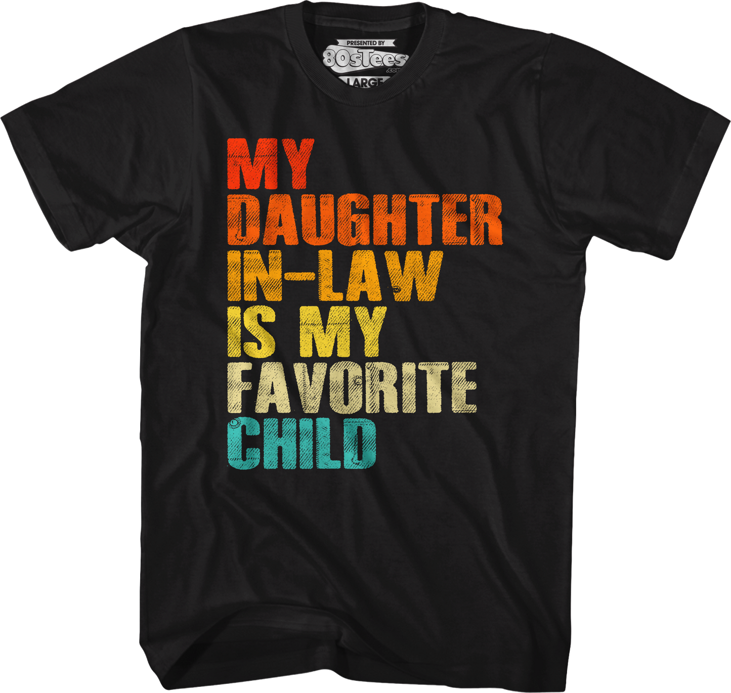 My Daughter In-Law Is My Favorite Child T-Shirt