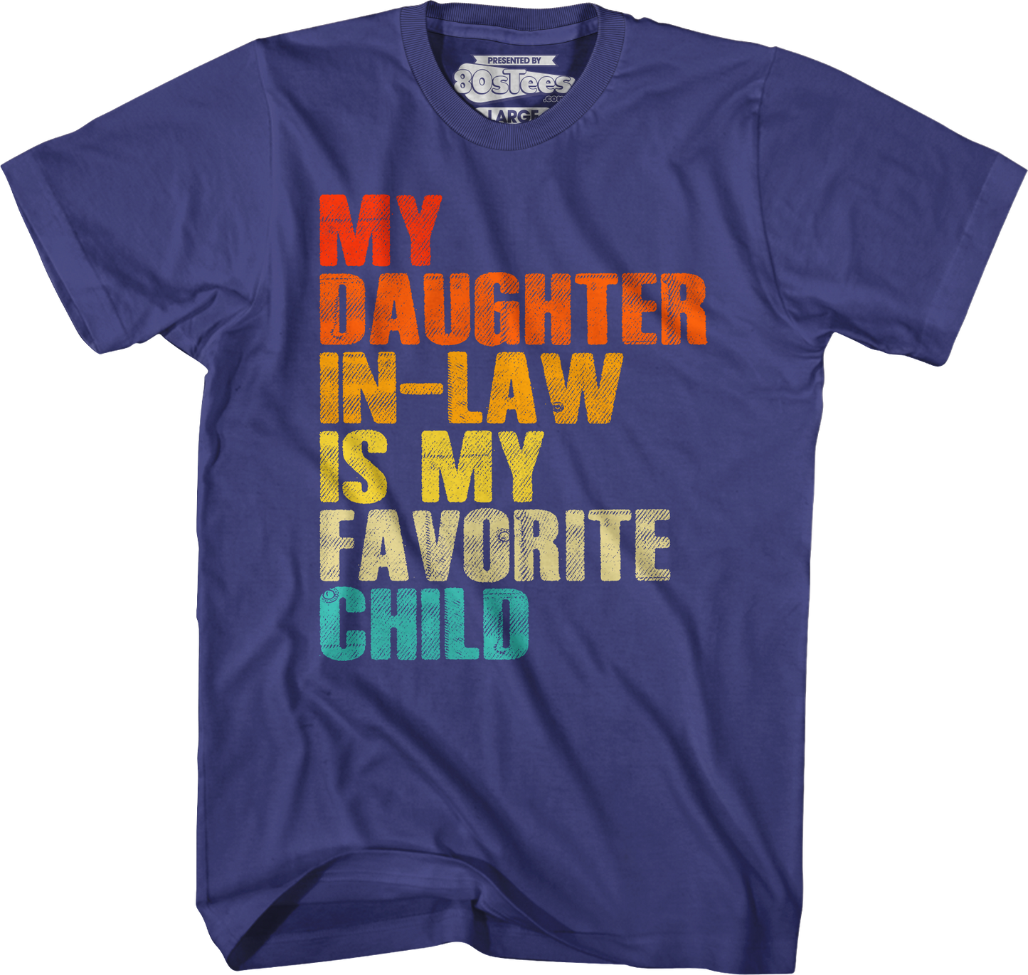 My Daughter In-Law Is My Favorite Child T-Shirt