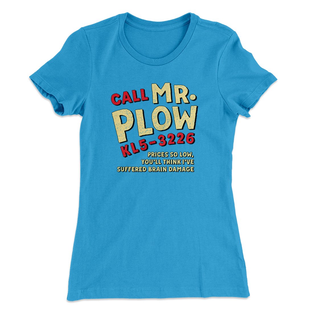 Mr. Plow Women's T-Shirt