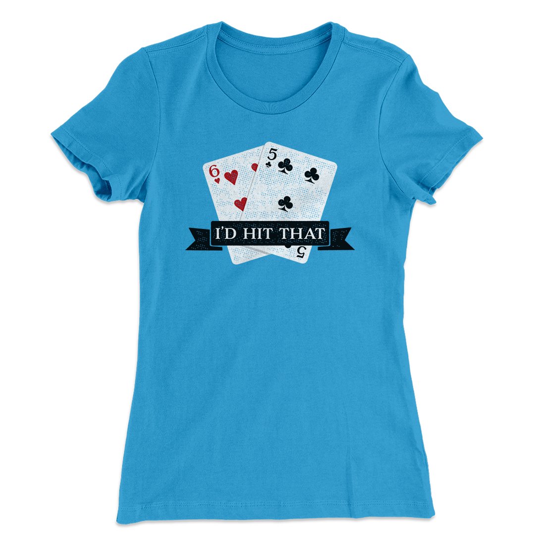 I'd Hit That Funny Women's T-Shirt