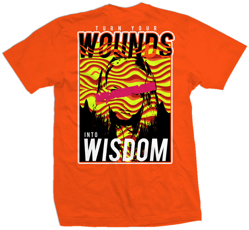 Turn Your Wounds into Wisdom - Orange T-Shirt