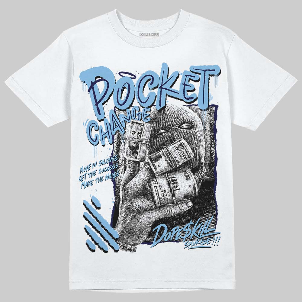 University Blue Collection DopeSkill T-Shirt Pocket Change Graphic