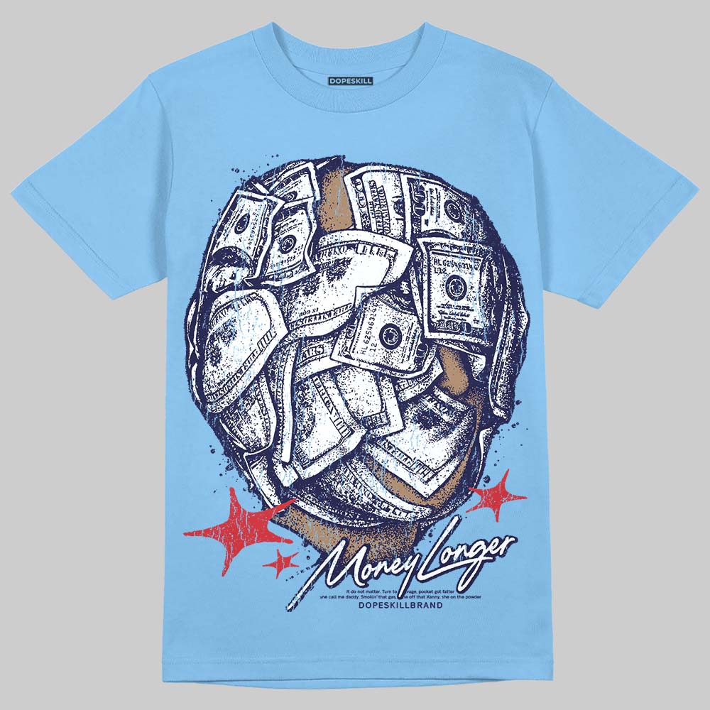 University Blue Collection DopeSkill T-Shirt Money Longer Graphic