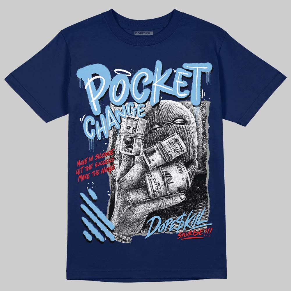 University Blue Collection DopeSkill T-Shirt Pocket Change Graphic